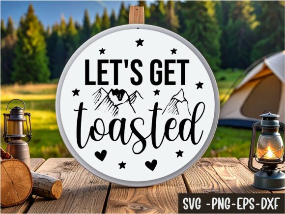 Let’s Get Toasted Round Sign SVG: A Versatile Design for Creative Projects