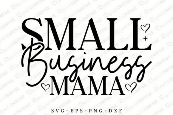 Small Business Mama SVG Design, Mom Svg